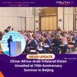 China–Africa–Arab Trilateral Vision Unveiled at 70th Anniversary Seminar in Beijing