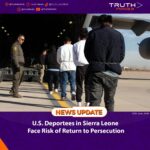 U.S. Deportees in Sierra Leone Face Risk of Return to Persecution