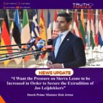 “I Want the Pressure on Sierra Leone to be Increased in Order to Secure the Extradition of Jos Leijdekkers” – Dutch Prime Minister Rob Jetten