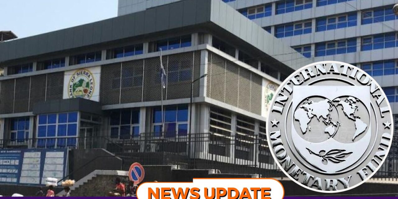 IMF Urges Sierra Leone to Control Foreign Exchange Outflows