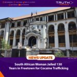 South African Woman Jailed 130 Years in Freetown for Cocaine Trafficking