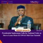 Presidential Spokesman Calls for National Unity as Sierra Leone Hosts ECOWAS Mid-Year Summit