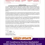 APC Constituency Elections Rescheduled Amidst Security Concerns Over ECOWAS Summit