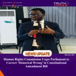 Human Rights Commission Urges Parliament to Correct ‘Historical Wrong’ in Constitutional Amendment Bill