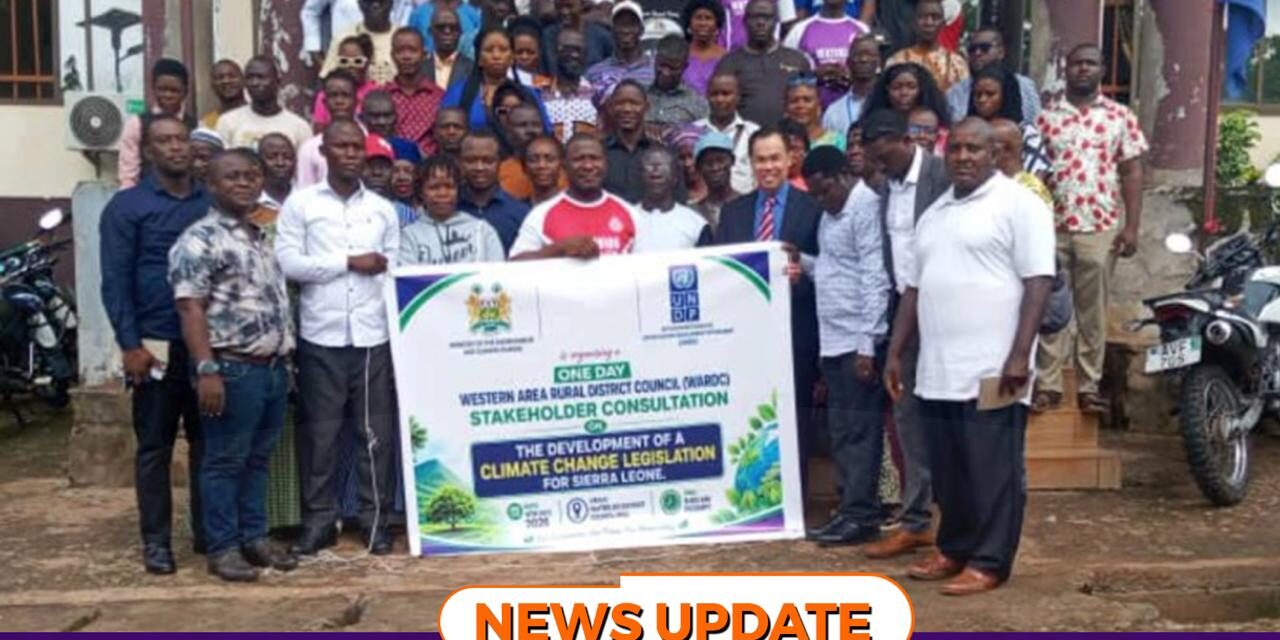 Ministry of Environment Engages WARD C Stakeholders on Development of Sierra Leone’s First Climate Change Act