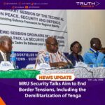 MRU Security Talks Aim to End Border Tensions, Including the Demilitarization of Yenga