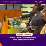 Sierra Leone Endorses Global Road Safety Resolution