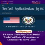 US Senate Committee Grants Daniel Travis Certificate of Competence as Ambassador to Sierra Leone