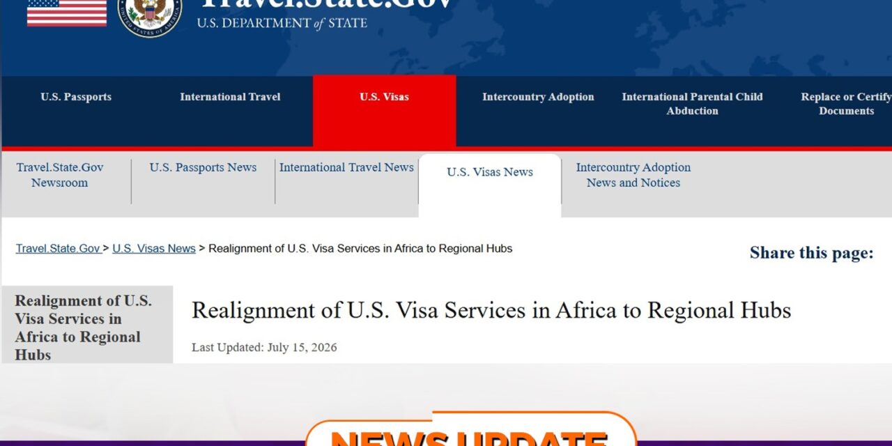 U.S. Realigns Visa Services in Africa to Regional Hubs