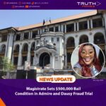 Magistrate Sets $500,000 Bail Condition in Admire and Dausy Fraud Trial