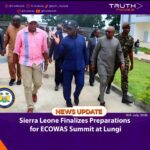 Sierra Leone Finalizes Preparations for ECOWAS Summit at Lungi