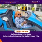 Defense Enters No-Case Submission in Admire Bio-Jalloh Fraud Trial