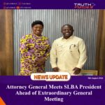 Attorney General Meets SLBA President Ahead of Extraordinary General Meeting