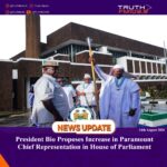 President Bio Proposes Increase in Paramount Chief Representation in House of Parliament
