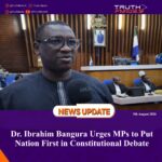 Dr. Ibrahim Bangura Urges MPs to Put Nation First in Constitutional Debate