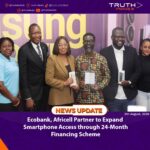 Ecobank, Africell Partner to Expand Smartphone Access through 24-Month Financing Scheme