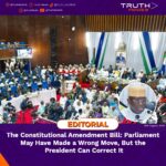 The Constitutional Amendment Bill: Parliament May Have Made a Wrong Move, But the President Can Correct It