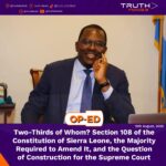 Two-Thirds of Whom? Section 108 of the Constitution of Sierra Leone, the Majority Required to Amend It, and the Question of Construction for the Supreme Court