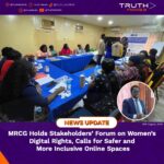 MRCG Holds Stakeholders’ Forum on Women’s Digital Rights, Calls for Safer and More Inclusive Online Spaces
