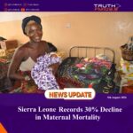 Sierra Leone Records 30% Decline in Maternal Mortality