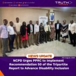 NCPD Urges PPRC to Implement Recommendation 50 of the Tripartite Report to Advance Disability Inclusion