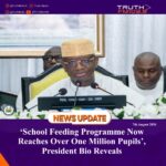 ‘School Feeding Programme Now Reaches Over One Million Pupils’, President Bio Reveals
