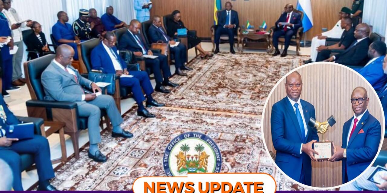 Sierra Leone and Gabon Seal Strategic Partnership to Boost Cooperation