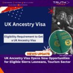 UK Ancestry Visa Opens New Opportunities for Eligible Sierra Leoneans, Tourism Sector