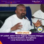 VP Juldeh Jalloh Tours Regions, Deepens Dialogue on Decentralisation, Strengthens Local Governance Systems