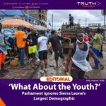 ‘What About the Youth?’  Parliament Ignores Sierra Leone’s Largest Demographic