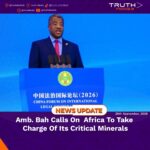 Amb. Bah Calls On  Africa To Take Charge Of Its Critical Minerals
