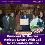 President Bio Revives Amistad Legacy with Call for Reparatory Justice