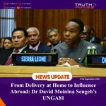 From Delivery at Home to Influence Abroad: Dr David Moinina Sengeh’s UNGA81