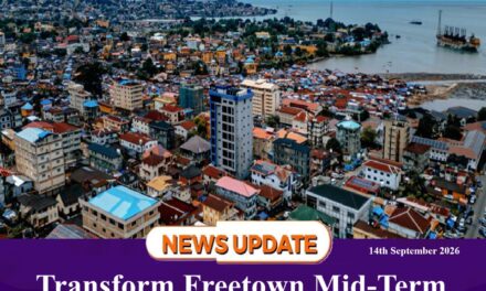 Transform Freetown Mid-Term Report: Over 10,000 Jobs Created, Le 287M Raised