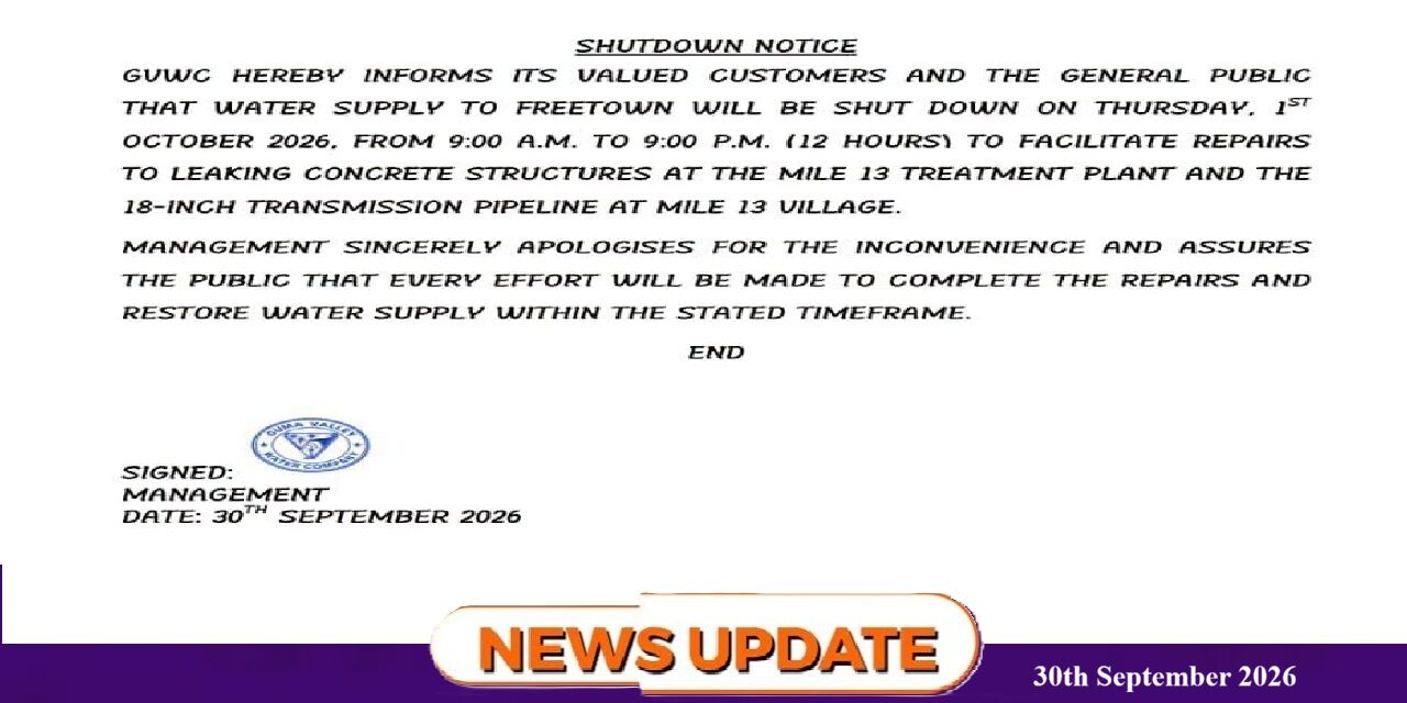 Guma Valley to Shut Down Freetown Water Supply for 12 Hours on Thursday