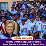 Hillary Clinton Applauds Fatima Bio’s Role in Landmark UN Resolution