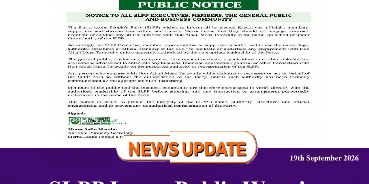 SLPP Issues Public Warning Against Dealings with Hon Musa Tarawally