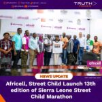 Africell, Street Child Launch 13th Edition of Sierra Leone Street Child Marathon