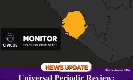 Universal Periodic Review: Sierra Leone Criticised Over Civic Space Backtracking