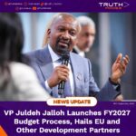 VP Juldeh Jalloh Launches FY2027 Budget Process, Hails EU and Other Development Partners