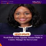 World Bank Group Appoints Aissatou Diallo as Country Manager for Sierra Leone