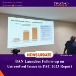 BAN Launches Follow-up on Unresolved Issues in PAC 2023 Report