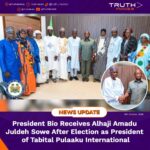 President Bio Receives Alhaji Amadu Juldeh Sowe After Election as President of Tabital Pulaaku International