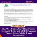 SLAJ Condemns Alleged Threat Against Newspaper Editor and GUILD Chairman Thomas Dixon, Calls for Urgent Investigations