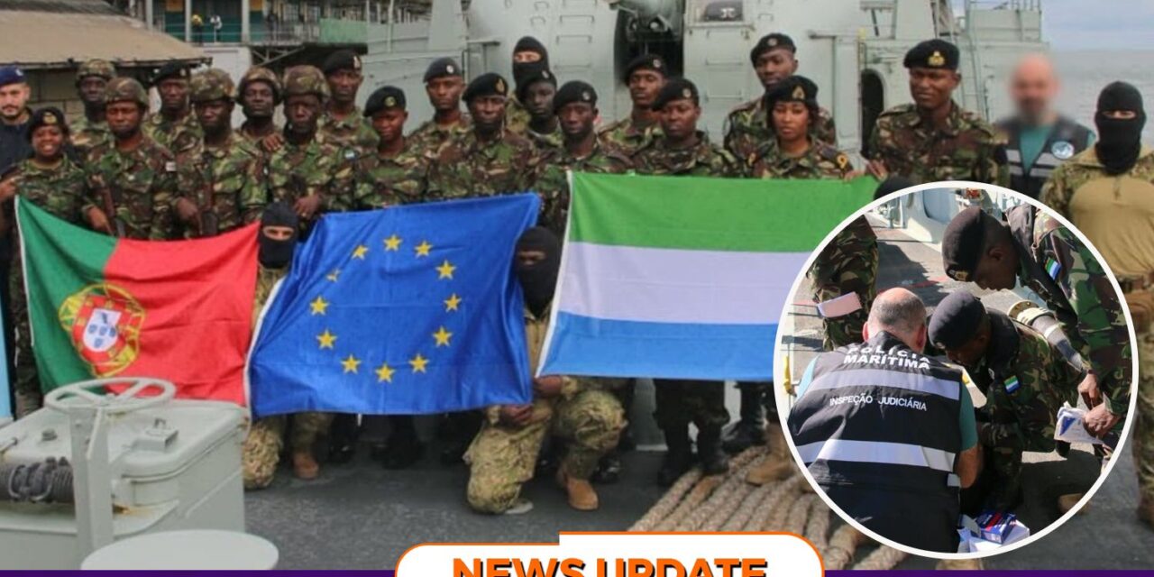 EU, Portuguese Navy Strengthen Sierra Leone’s Maritime Security Capacity