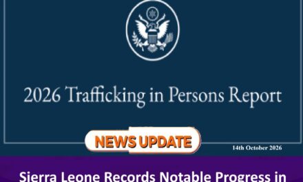 Sierra Leone Records Notable Progress in The Fight Against Human Trafficking Despite Continuing Challenges