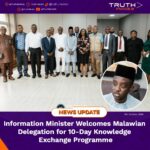 Information Minister Welcomes Malawian Delegation for 10-Day Knowledge Exchange Programme