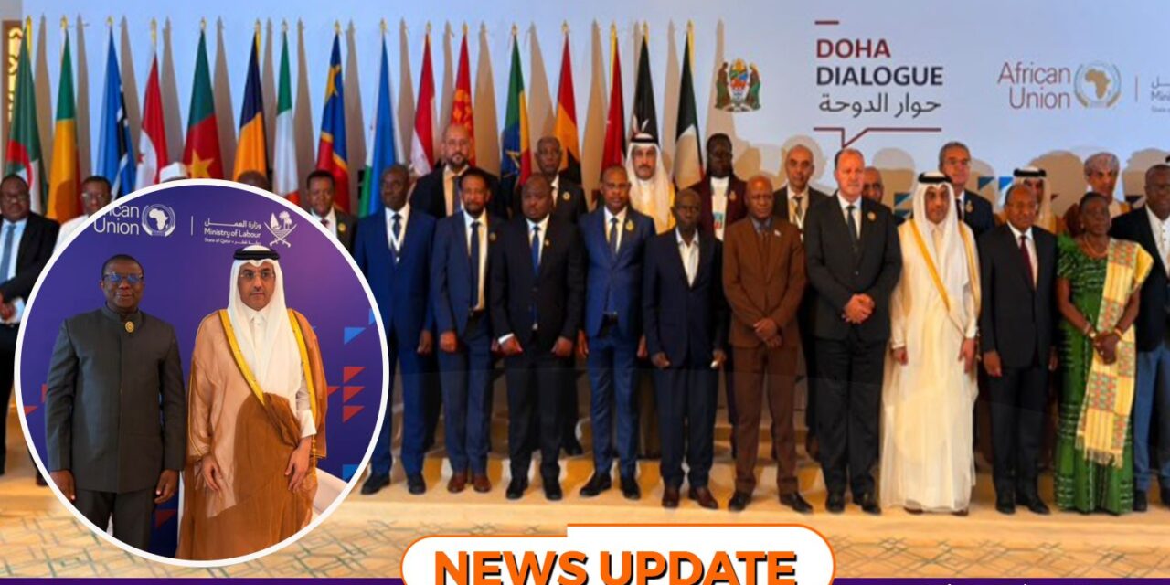 Sierra Leone Pushes for Fair Labour Migration at Doha Dialogue
