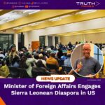 Minister of Foreign Affairs Engages Sierra Leonean Diaspora in US