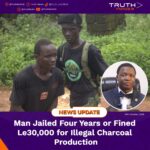 Man Jailed Four Years or Fined Le30,000 for Illegal Charcoal Production